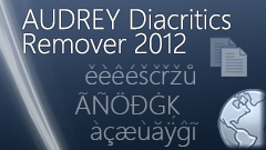 AUDREY Diacritics Remover 2012